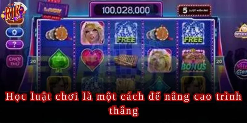 Học luật chơi là một cách để nâng cao trình thắng
