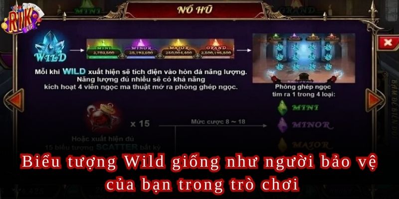 Wild xuất hiện sẽ nạp năng lượng vào viên đá ma thuật ở góc trái màn hình