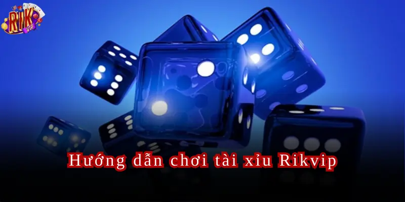 Hướng dẫn chi tiết các thao tác chơi và đặt cược tài xỉu dành cho newbie