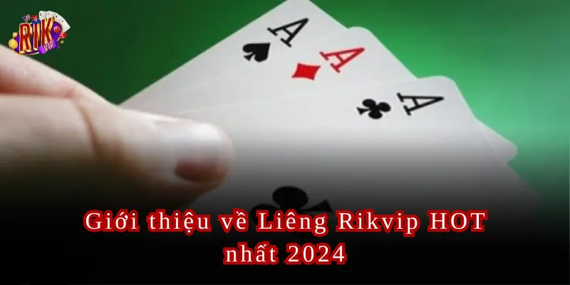 Liêng Rikvip Trò Chơi Bài Hấp Dẫn Và Kỹ Năng 2024