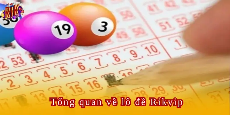 Lô Đề Rikvip Cơ Hội Trúng Thưởng Hấp Dẫn Giá Trị Lớn