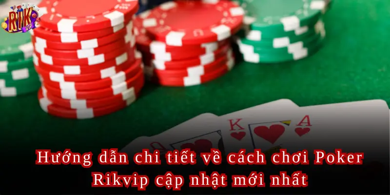 Poker Rikvip Game Bài Hàng Đầu Được Yêu Thích Nhất 2024