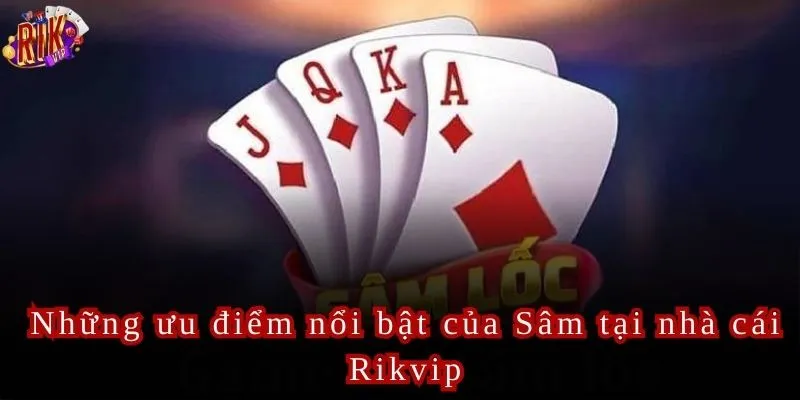 Sân chơi Rikvip– nơi hội tụ những cao thủ Sâm Lốc