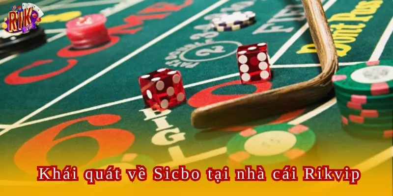 Sicbo Rikvip Tựa Game Trực Tuyến Hot Nhất Năm 2024