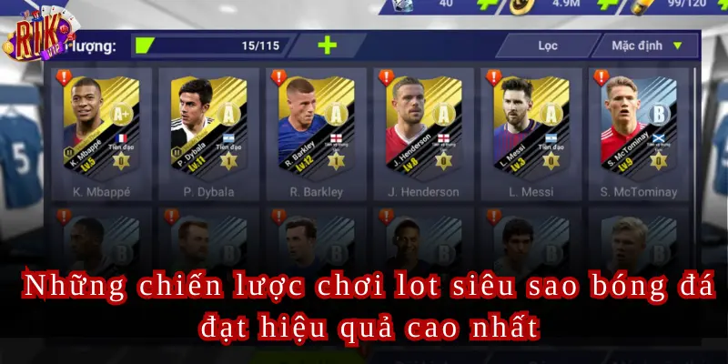 Những chiến lược chơi lot siêu sao bóng đá đạt hiệu quả cao nhất