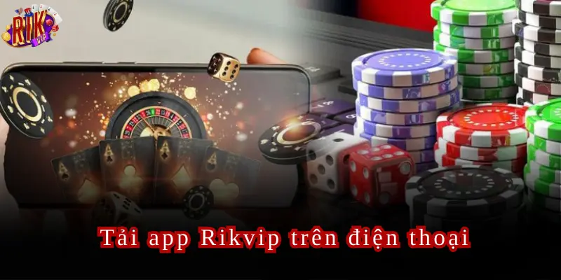 Người chơi cần nắm bắt những lưu ý vô cùng quan trọng để có thể tải app của sảnh cược Rikvip thành công
