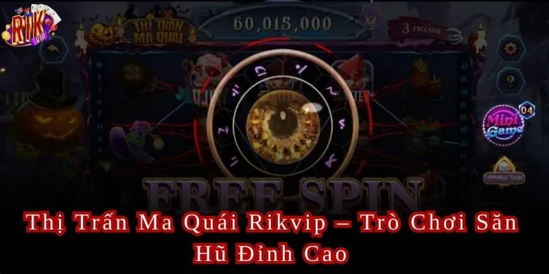 Thị Trấn Ma Quái Rikvip Tổng hợp thông tin trong 2024